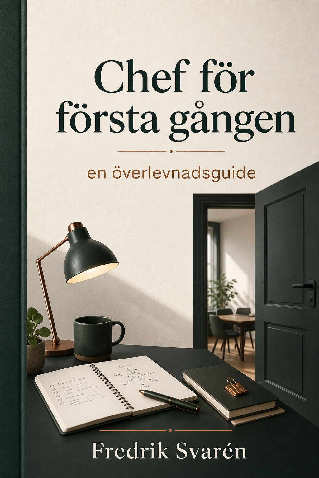 Bokomslag för Chef för första gången – en överlevnadsguide av Fredrik Svarén